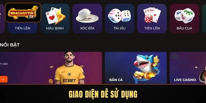 Giao diện dễ sử dụng